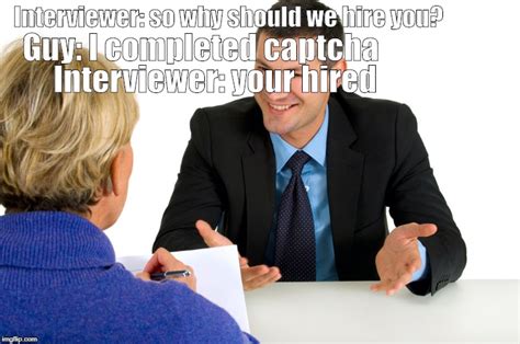 Be prepared with examples of your work 7. Image tagged in job interview - Imgflip
