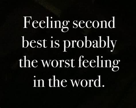 When a person is ill and dying, it seems as if no one understands what is happening. Being Second Best Quotes. QuotesGram