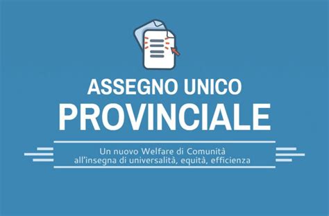 L'assegno unico è in dirittura d'arrivo. Assegno unico provinciale: si parte dal 1 gennaio 2018 ...