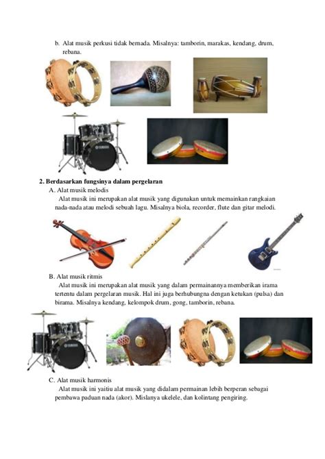 Jenis alat musik jika dikelompokkan berdasarkan fungsinya terbagi menjadi tiga, yaitu melodis, ritmis dan. Musik ansambel