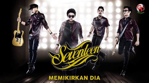 Sebelas januari bertemu menjalani kisah cinta ini naluri berkata engkaulah milikku. Link Download MP3 Lagu Seventeen - Memikirkan Dia, Lengkap ...