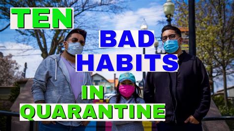 Maybe you would like to learn more about one of these? 10 bad habits during quarantine - YouTube