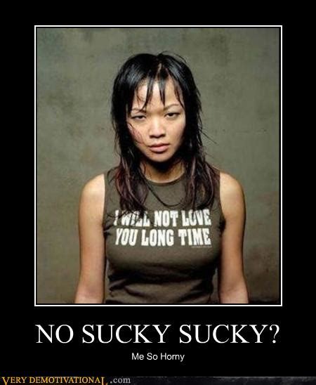 Please download one of our supported browsers. NO SUCKY SUCKY? - Very Demotivational - Demotivational ...