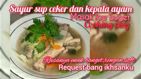 Jadi hari ini aku cari sayuran berkuah aja,biar seger, dan kali ini aku cooksnap sayur sop jagung dan. Cooking vlog l Masak low buget l Sayur sop ceker dan ...