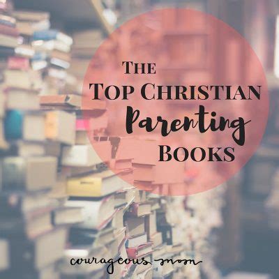 Best Christian Books on Parenting That Could Transform ...