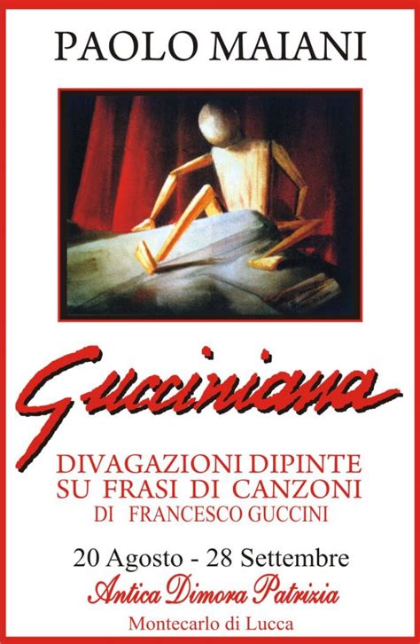 Francesco guccini parole citazioni scrittori. Paolo Maiani : 'Gucciniana', divagazioni dipinte su frasi ...