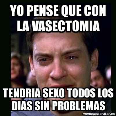 With tenor, maker of gif keyboard, add popular vasectomy animated gifs to your conversations. Meme crying peter parker - Yo pense que con la vasectomia ...