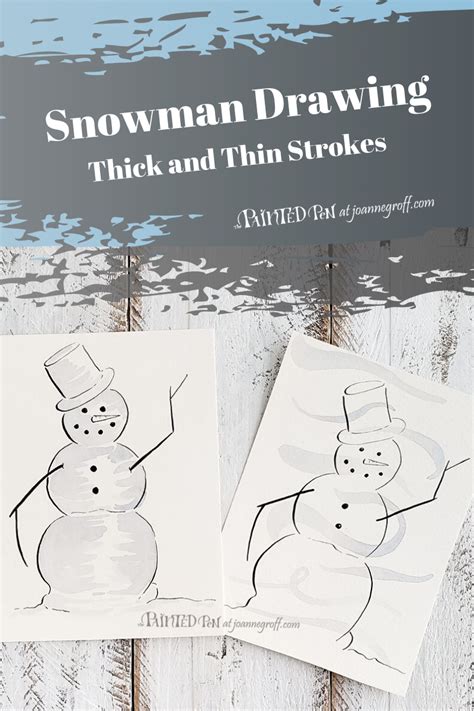 Learn to draw and paint a christmas snowman the easy way. Snowman Drawing - Thick and Thin Strokes -The Painted Pen