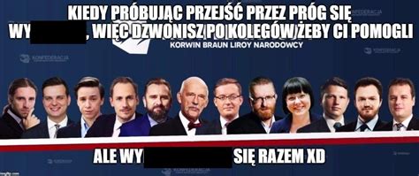 #korwin #tvp #pis #wladza #smiesznefilmiki #hit #xd #konfederacja zachęcam do obserwacji. Mem o przegranej Konfederacji KORWiN Braun Liroy Narodowcy ...