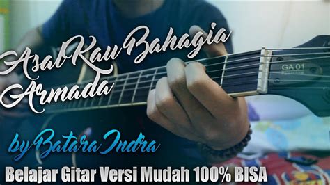 12 belajar kunci gitar ost. Cover Asal Kau Bahagia Armada Kunci Gitar Lirik Genjrengan Versi Mudah by Indra Batara - YouTube