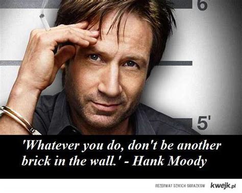 Check spelling or type a new query. Hank Moody Quotes About Love. QuotesGram