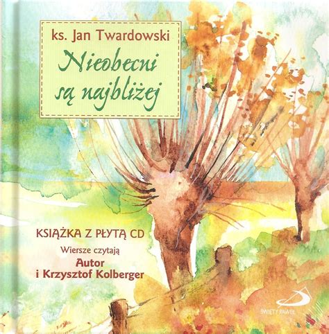 Osoby chore psychicznie także potrzebują wsparcia i zrozumienia. Nieobecni są najbliżej. Książka + płyta CD - Prawe książki