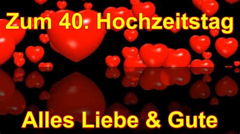 Die bezeichnungen der hier aufgeführten hochzeitstage können regional anders sein. 40. Hochzeitstag Elvira & Gerald Alles Liebe & Gute von ...