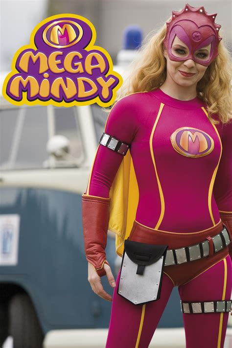 Ik ben mega mindy, mega mindy tijd, tijd voor mega mindy. Mega Mindy (2006)