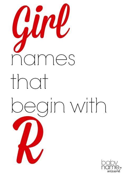 Are you looking for baby boy names starting with a? Girl names starting with R that includes meanings, origins ...