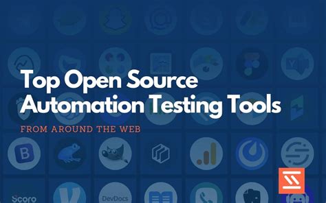 Open Source Testing Automation Tools